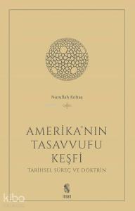 Amerika'nın Tasavvufu Keşfi; Tarihsel Süreç ve Doktrin