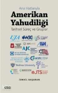 Ana Hatlarıyla Amerikan Yahudiliği; Tarihsel Süreç ve Gruplar