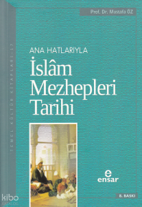 Ana Hatlarıyla İslam Mezhepleri Tarihi
