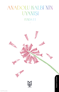 Anadolu Kalbi'nin Uyanışı