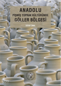 Anadolu Pişmiş Toprak Kültüründe Göller Bölgesi