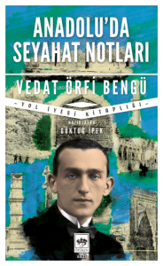 Anadolu'da Seyahat Notları;Yol İyesi Kitaplığı