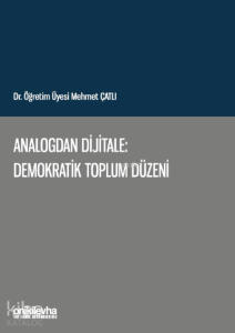 Analogdan Dijitale: Demokratik Toplum Düzeni