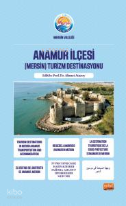 Anamur İlçesi;(Mersin) Turizm Destinasyonu