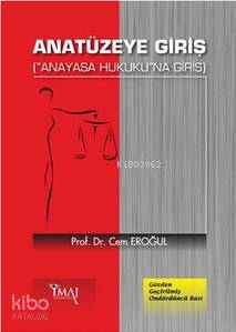 Anatüzeye Giriş; Anayasa Hukukuna Giriş