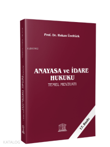 Anayasa ve İdare Hukuku Temel Mevzuatı