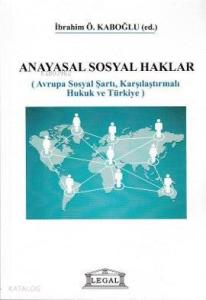 Anayasal Sosyal Haklar; Avrupa Sosyal Şartı, Karşılaştırmalı Hukuk ve Türkiye