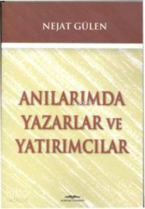 Anılarımda Yazarlar ve Yatırımcılar