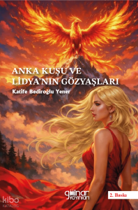 Anka Kuşu ve Lidya'nın Gözyaşları
