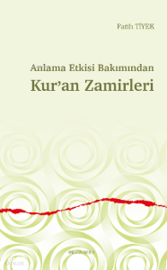 Anlama Etkisi Bakımından Kur’an Zamirleri
