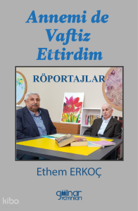 Annemi de Vaftiz Ettirdim