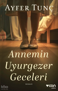 Annemin Uyurgezer Geceleri