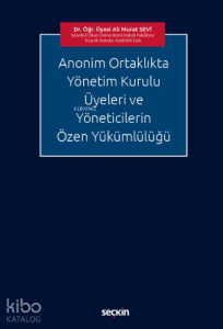 Anonim Ortaklıkta Yönetim Kurulu Üyeleri ve Yöneticilerin Özen Yükümlülüğü