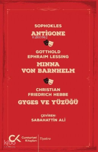 Antigone - Minna Von Barnhelm - Gyges ve Yüzüğü