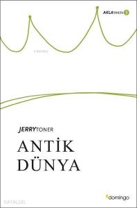 Antik Dünya - Akla Yakın 3