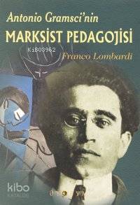 Antonio Gramsci'nin Marksist Pedagojisi