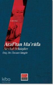 Araf'tan Ma'rufa: Aleviler - Bektaşiler