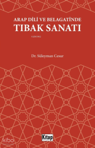 Arap Dili Ve Belagatinde Tıbak Sanatı