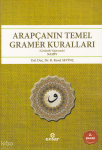 Arapçanın Temel Gramer Kuralları; Çözümlü  Alıştırmalı - Nahiv