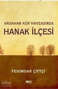 Ardahan Kür Havzasında Hanak İlçesi