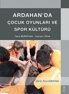 Ardahan'da Çocuk Oyunları ve Spor Kültürü