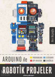 Arduino ile Robotik Projeler