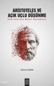 Aristoteles ve Açık Uçlu Düşünme;Antik Retorikten Modern Uygulamalara