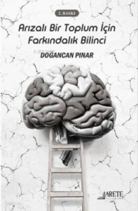Arızalı Bir Toplum İçin Farkındalık Bilinci