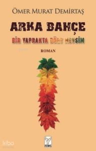 Arka Bahçe - Bir Yaprakta Dört Mevsim