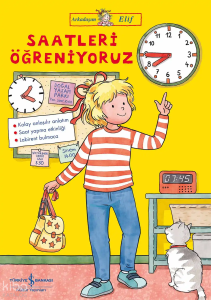 Arkadaşım Elif - Saatleri Öğreniyoruz