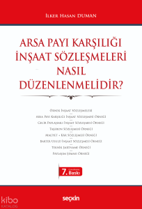 Arsa Payı Karşılığı İnşaat Sözleşmeleri  Nasıl Düzenlenmelidir?