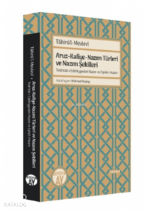 Aruz-Kafiye-Nazım Türleri ve Nazım Şekilleri;Tedrîsât-ı Edebiyyeden Nazm ve Eşkâl-i Nazm