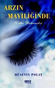 Arzın Maviliğinde; Kalbe Dokunuşlar