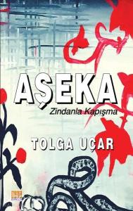 Aşeka; Zindanla Kapışma