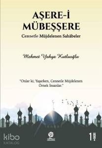 Aşere-i Mübeşşere; Cennetle Müjdelenen Sahabeler