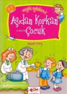 Aşıdan Korkan Çocuk