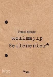 Asılmayıp Beslenenler