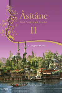 Asitane 2; Evvel Zaman İçinde İstanbul