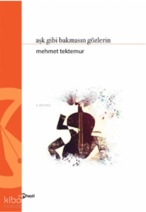 Aşk Gibi Bakmasın Gözlerin