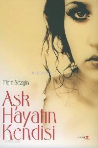 Aşk Hayatın Kendisi