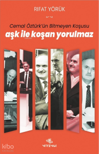 Aşk ile Koşan Yorulmaz;Cemal Öztürk’ün Bitmeyen Koşusu