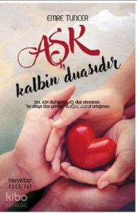 Aşk Kalbin Duasıdır