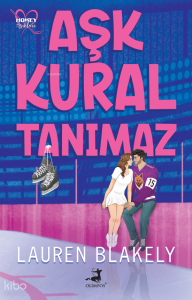 Aşk Kural Tanımaz;Hokey Aşıkları 1. Kitap