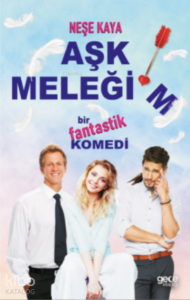 Aşk Meleğim;Bir Fantastik Komedi