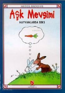 Aşk Mevsimi - Hayvanlarda Seks