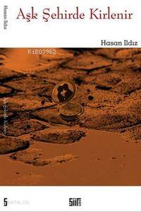 Aşk Şehirde Kirlenir