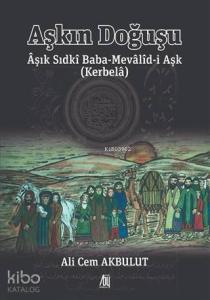 Aşkın Doğuşu Aşık Sıdki Baba-Mevalid-i Aşk (Kerbela)