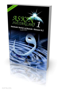 Aşkın Sultanları 1; Abdulkadir Geylani ve Bayezid-i Bistami Hz.