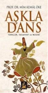Aşkla Dans; Türkler, Tasavvuf ve Musiki