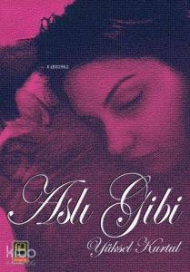 Aslı Gibi